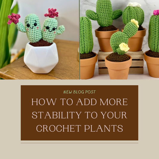 How to Add More Stability to Your Crochet Plants